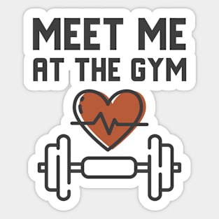 Meet Me At The Gym Sticker